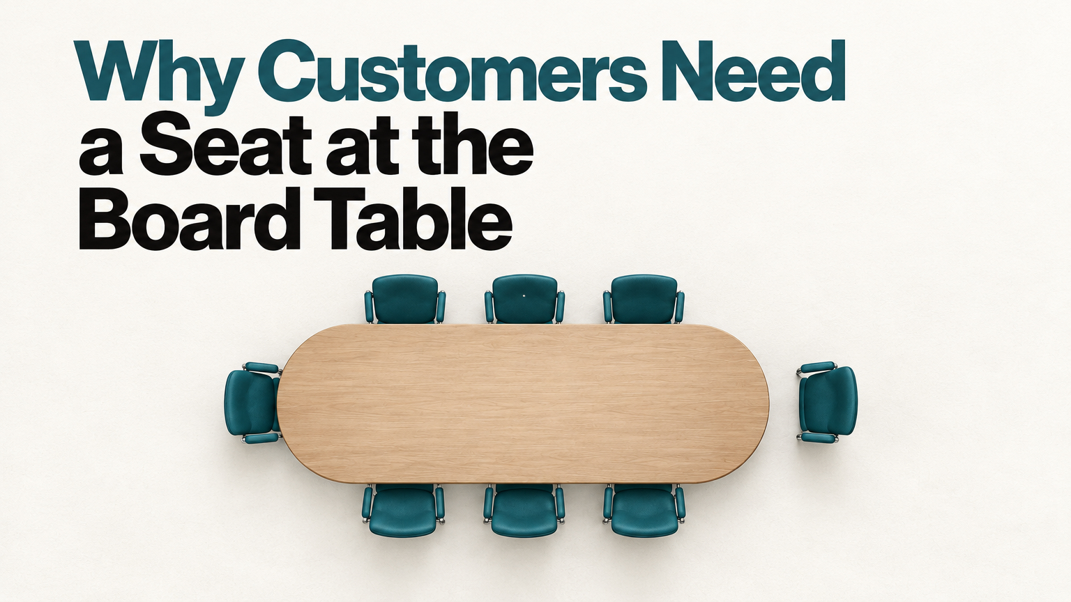 Why Customers Need a Seat at the Board Table